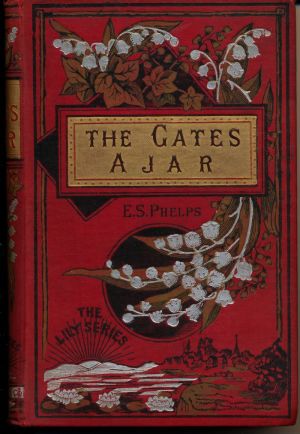The Gates Ajar [The Lily Series - Edition Unknown]